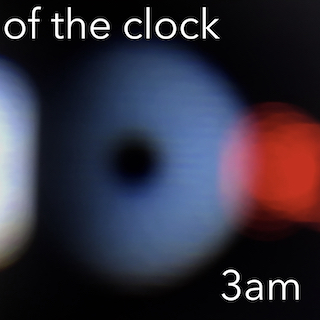 Of The Clock - 11/2019 (hi rez .wav)